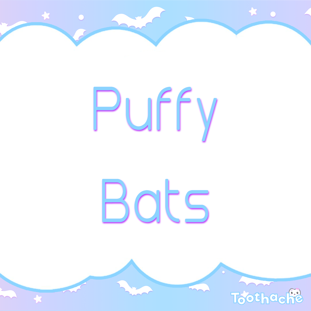 Puffy Bats